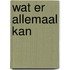 Wat er allemaal kan