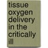 Tissue oxygen delivery in the critically ill