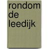 Rondom de Leedijk door O. Wttewaall