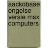 Aackobase engelse versie msx computers door Onbekend