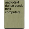 Aackotext duitse versie msx computers door Onbekend