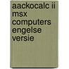 Aackocalc ii msx computers engelse versie by Unknown