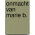 Onmacht van marie b.