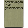 Opwekkingen in de geschiedenis door T. Velthuis