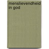 Menslievendheid in God by F. Boddeke