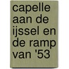 Capelle aan de IJssel en De Ramp van '53 door P. Weyling