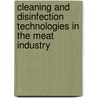 Cleaning and disinfection technologies in the meat industry by Unknown
