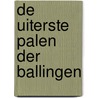 De uiterste palen der ballingen door Jippe van der Meulen