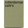 Rotterdamse cafe's by J. Boddaert