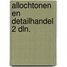 Allochtonen en detailhandel 2 dln. by Unknown