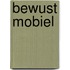 Bewust mobiel
