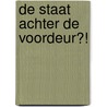 De staat achter de voordeur?! door J. van den Brink