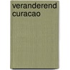 Veranderend Curacao door Onbekend