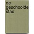 De geschoolde stad