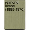 Reimond Kimpe (1885-1970) door H. van den Donk