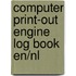 Computer print-out engine log book en/nl