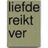 Liefde reikt ver