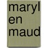 Maryl en Maud