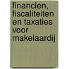Financien, Fiscaliteiten en taxaties voor makelaardij door P.W.A. Faessen