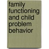Family functioning and child problem behavior door J. Mathijssen