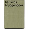 Het Leids bruggenboek by I. Nieuwenhuijse