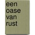 Een oase van rust