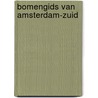 Bomengids van Amsterdam-Zuid by J. Lever