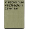 Visiebrochure verpleeghuis Zevenaar by I. van der Vorst