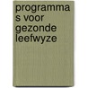 Programma s voor gezonde leefwyze door Lafaille