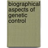 Biographical aspects of genetic control door R. Lafaille