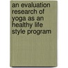 An evaluation research of yoga as an healthy life style program by R. Lafaille