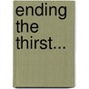 Ending the thirst... door R. Lafaille