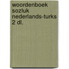 Woordenboek sozluk nederlands-turks 2 dl. door Gunes