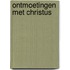 Ontmoetingen met christus