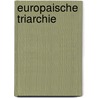 Europaische triarchie door Hess