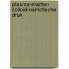 Plasma-eiwitten colloid-osmotische druk door Wilbur Smith
