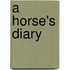 A horse's diary