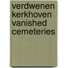 Verdwenen kerkhoven vanished cemeteries by Thuring