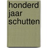 Honderd jaar schutten by Nys