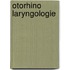 Otorhino laryngologie