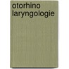 Otorhino laryngologie door Cauwenberge