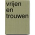 Vrijen en trouwen