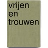 Vrijen en trouwen door Vandenbroeke