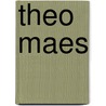 Theo maes door Onbekend