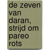 De zeven van Daran, strijd om Pareo Rots by J. Cronie