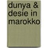 Dunya & Desie in Marokko