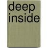 Deep Inside by R. van Bueren