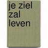 Je ziel zal leven door H. de Vos