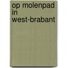Op Molenpad in West-Brabant door H. Ouweneel