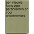 Een nieuwe kans voor particulieren en voor ondernemers